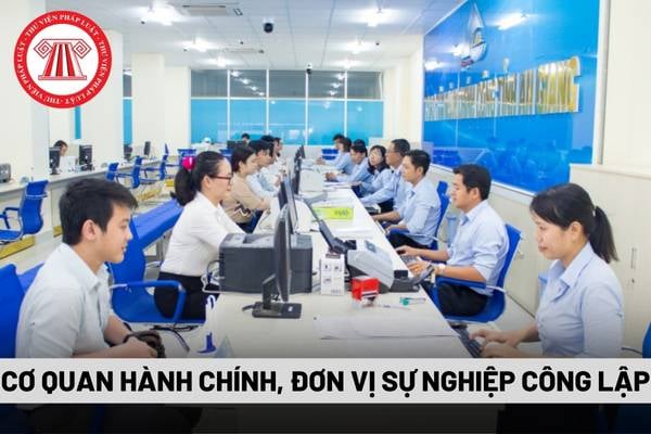 Cơ quan hành chính và đơn vị sự nghiệp công lập