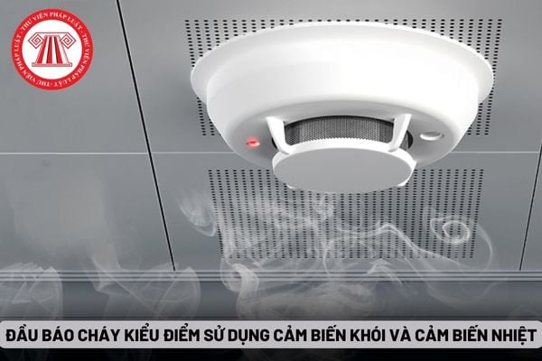 Đầu báo cháy kiểu điểm sử dụng cảm biến khói và cảm biến nhiệt