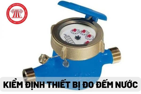 Kiểm định thiết bị đo đếm nước