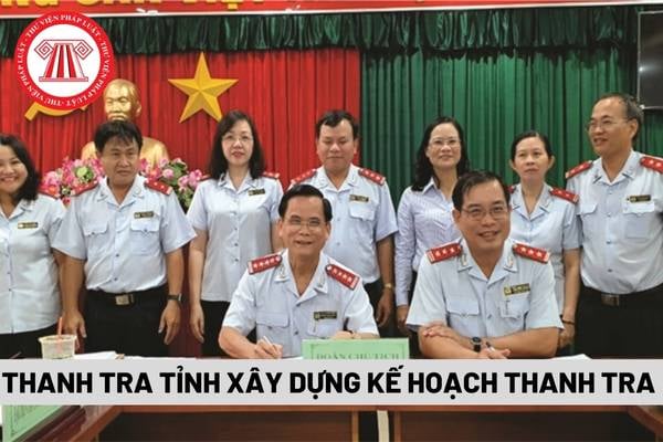 Xây dựng kế hoạch thanh tra của Thanh tra tỉnh