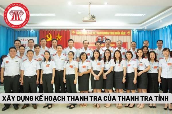 Xây dựng kế hoạch thanh tra của thanh tra tỉnh