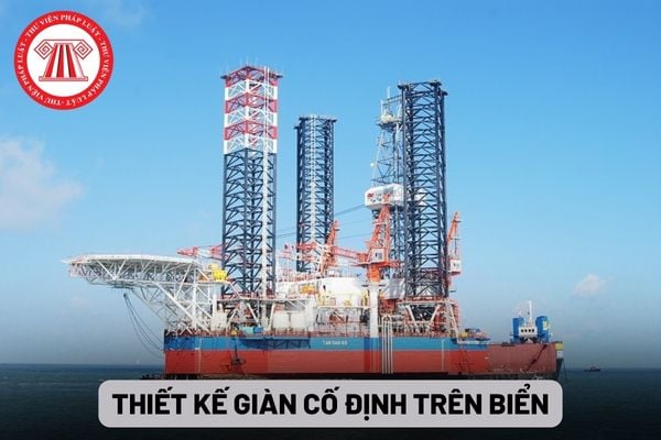 Thiết kế giàn cố định trên biển