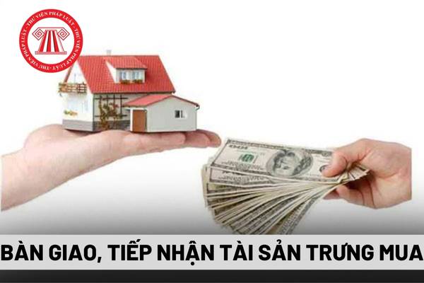 Bàn giao, tiếp nhận tài sản trưng mua