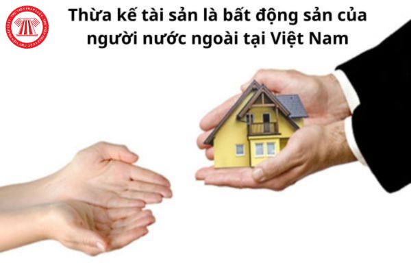 Người nước ngoài có bất động sản tại Việt Nam mất thì chia thừa kế theo pháp luật nước nào?