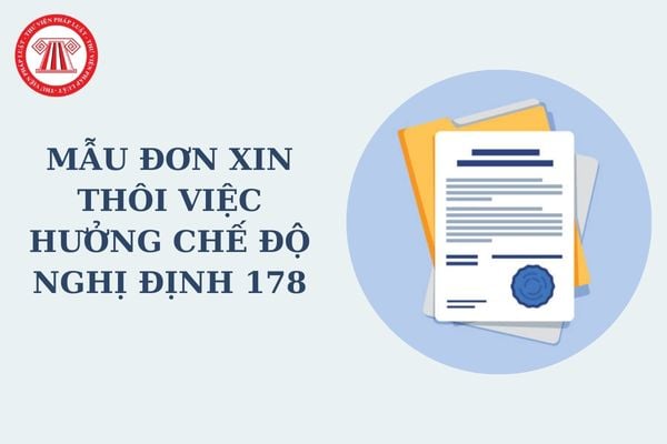 Mẫu đơn xin thôi việc hưởng chế độ Nghị định 178 mới nhất dành cho công chức viên chức, người lao động thuộc Bộ Tài chính?