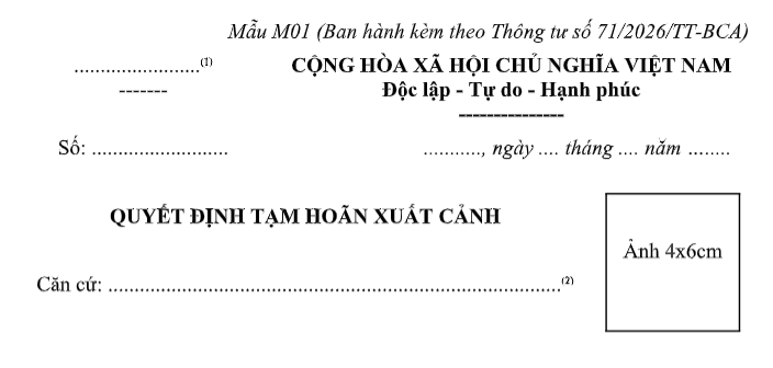 Mẫu Quyết định tạm hoãn xuất cảnh là mẫu nào theo Thông tư 71/2026/TT-BCA? Tải về Mẫu M01 Thông tư 71?