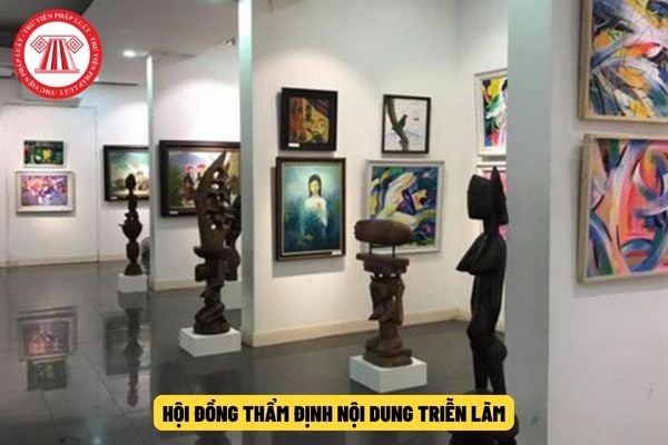 Hội đồng thẩm định nội dung triển lãm