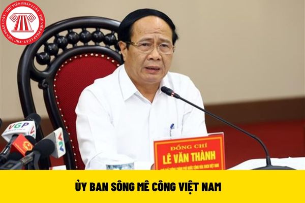 Chủ tịch Ủy ban sông Mê Công Việt Nam