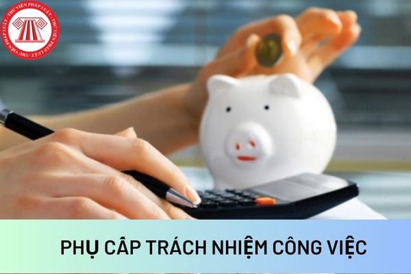 PHỤ CẤP TRÁCH NHIỆM