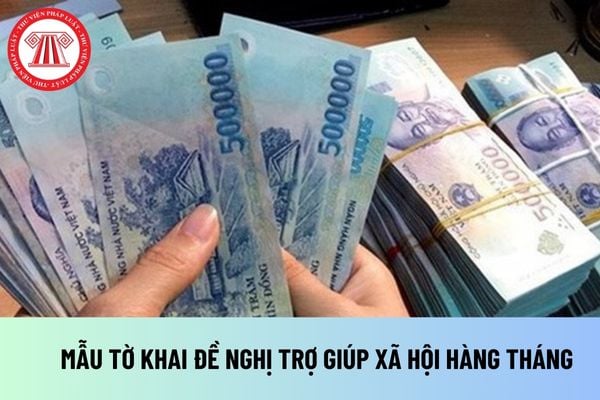 Mẫu Tờ khai đề nghị trợ giúp xã hội hàng tháng đối với trẻ em bị bỏ rơi chưa có người nhận làm con nuôi