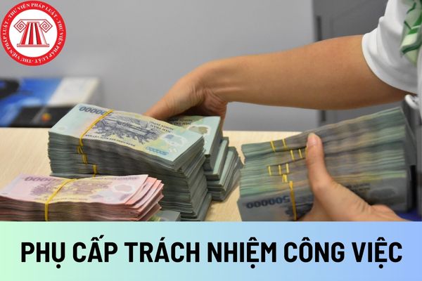 phụ cấp trách nhiệm công việc