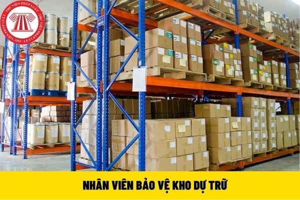 Nhân viên bảo vệ kho dự trữ