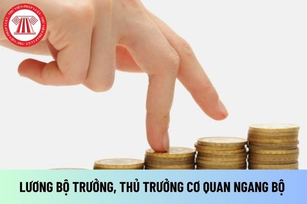 Lương của Bộ trưởng Bộ Kế hoạch và đầu tư