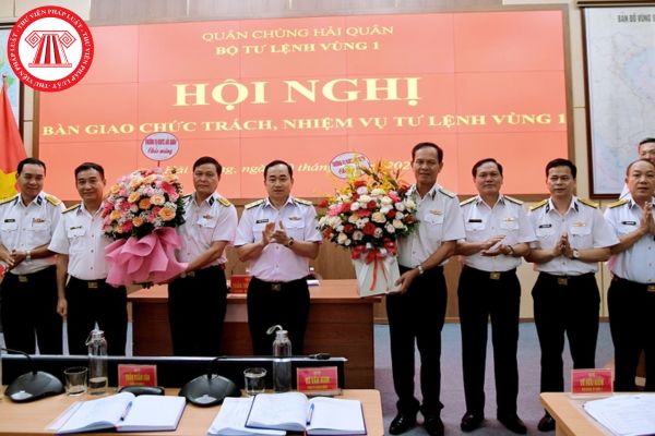 Mức lương mới nhất của Tư lệnh Vùng 1 Hải quân nhân dân Việt Nam? Nghĩa vụ của Tư lệnh Vùng 1 Hải quân? 