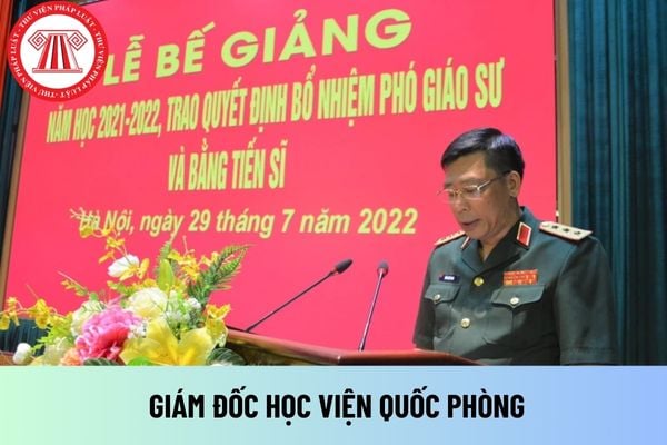 Giám đốc Học viện Quốc phòng 2023