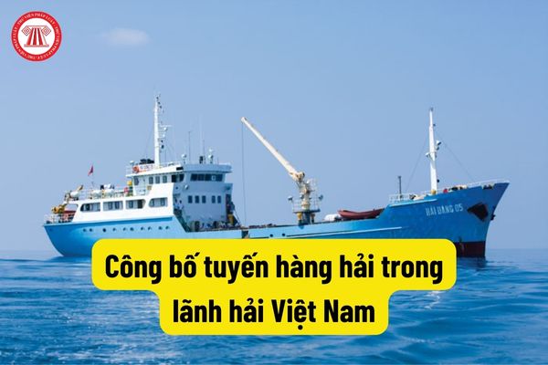 Công bố tuyến hàng hải trong lãnh hải Việt Nam