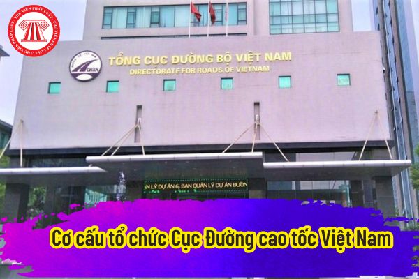 Cơ cấu tổ chức Cục Đường cao tốc Việt Nam