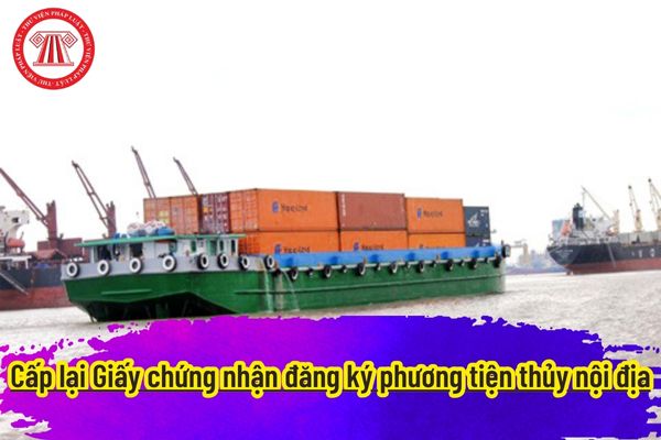 Cấp lại Giấy chứng nhận đăng ký phương tiện thủy nội địa