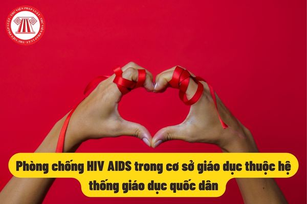 Phòng chống HIV AIDS trong cơ sở giáo dục thuộc hệ thống giáo dục quốc dân