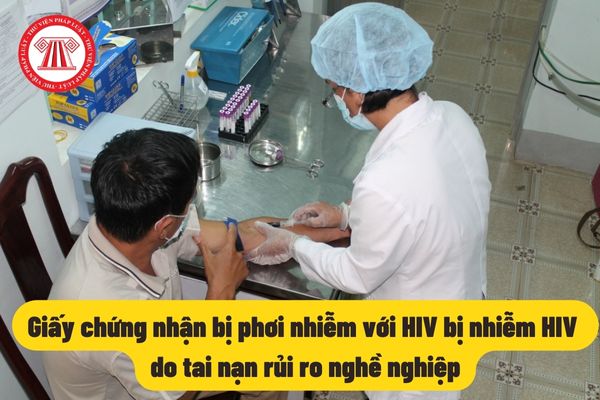 Giấy chứng nhận bị phơi nhiễm với HIV bị nhiễm HIV do tai nạn rủi ro nghề nghiệp