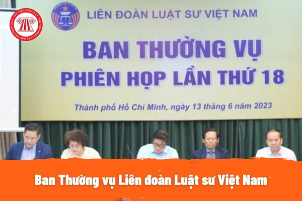 Ban Thường vụ Liên đoàn Luật sư Việt Nam