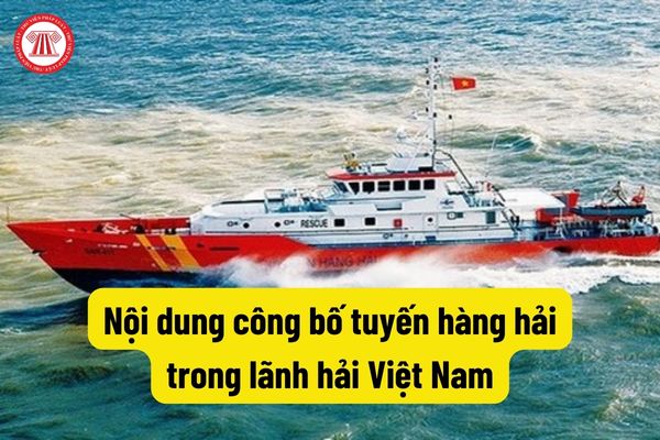 Nội dung công bố tuyến hàng hải trong lãnh hải Việt Nam