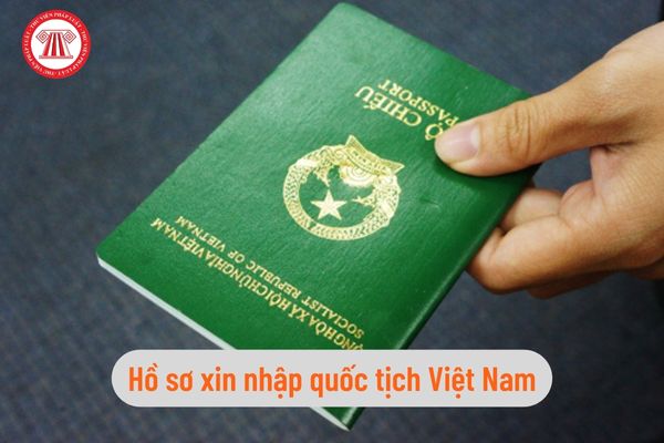 Hồ sơ xin nhập quốc tịch Việt Nam