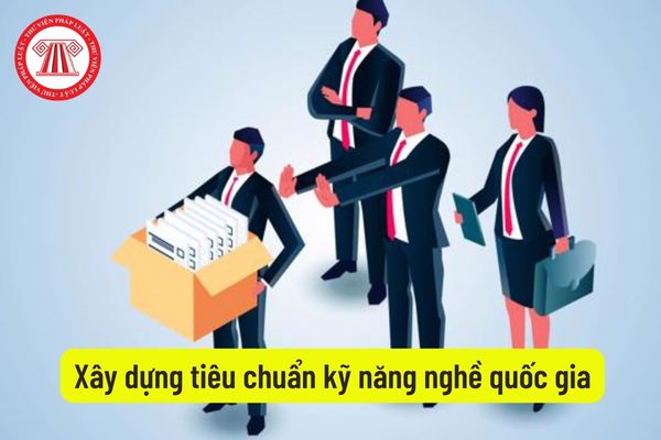 Xây dựng tiêu chuẩn kỹ năng nghề quốc gia