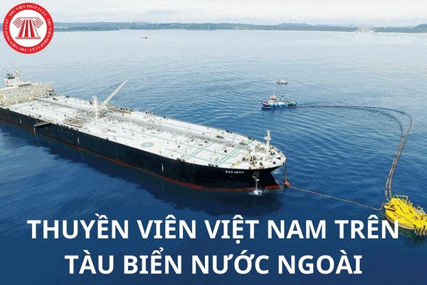 Có phải đăng ký thuyền viên tại Việt Nam đối với thuyền viên Việt Nam làm việc trên tàu biển nước ngoài không?