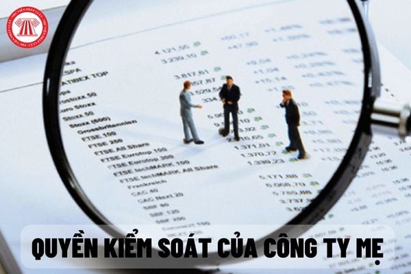 Trường hợp nào sau khi thoái một phần vốn công ty mẹ vẫn nắm giữ quyền kiểm soát đối với công ty con?