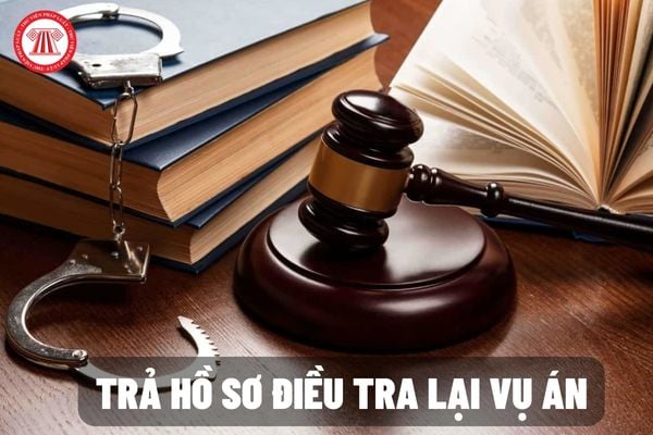 Trong vụ án hình sự trường hợp nào thiếu chứng cứ thì Viện kiểm sát, Tòa án trả hồ sơ để điều tra bổ sung?