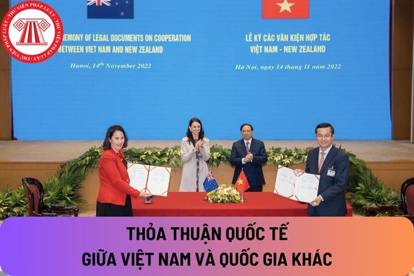 Thỏa thuận quốc tế giữa Việt Nam và quốc gia khác không có quy định về hiệu lực thì hiệu lực của thỏa thuận được xác định như nào?