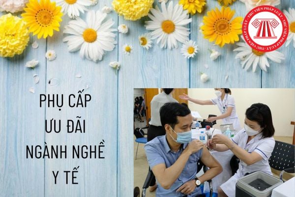 Phụ cấp ưu đãi ngành nghề y tế