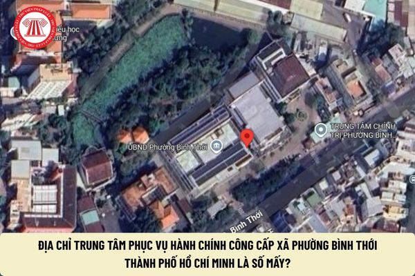 Địa chỉ Trung tâm Phục vụ hành chính công cấp xã Phường Bình Thới thành phố Hồ Chí Minh là số mấy?