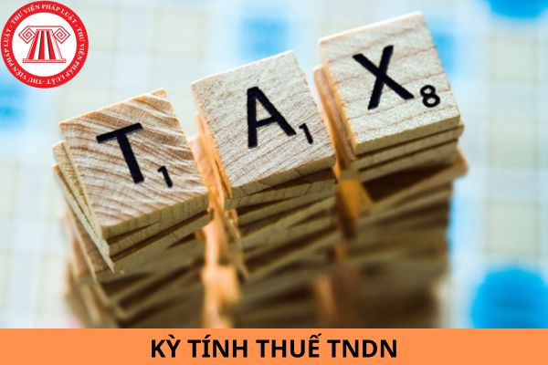 Kỳ tính thuế TNDN chỉ xác định theo năm dương lịch hoặc theo năm tài chính đúng không?