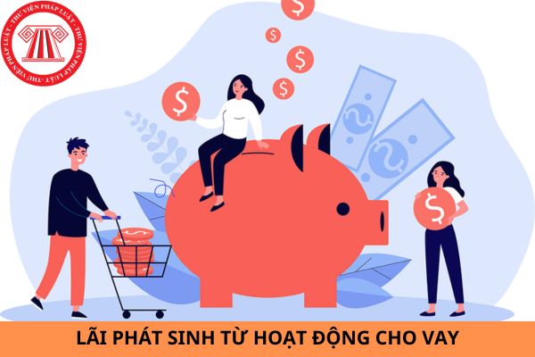 Tiền lãi phát sinh từ hoạt động cho vay có phải nộp thuế TNCN không?