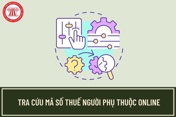 Cách tra cứu mã số thuế người phụ thuộc online qua hệ thống thuế điện tử?