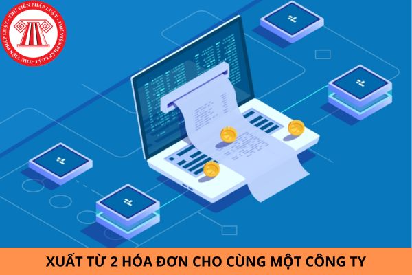 Xuất từ 2 hóa đơn cho cùng một công ty trong 1 ngày cần lưu ý gì để được khấu trừ thuế GTGT? Chia nhỏ hóa đơn dưới 20 triệu để thanh toán tiền mặt có được khấu trừ thuế GTGT không?