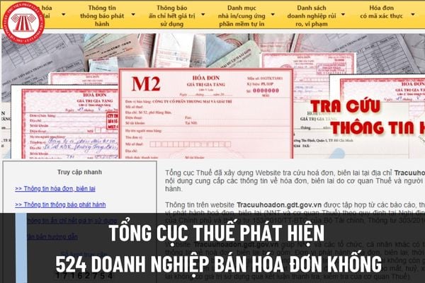 Tổng cục Thuế phát hiện 524 doanh nghiệp bán hóa đơn không hợp pháp, hóa đơn khống? Hướng dẫn tra cứu doanh nghiệp rủi ro, vi phạm?