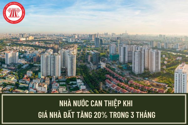 Giá nhà đất tăng hơn 20% trong 3 tháng Nhà nước sẽ can thiệp điều tiết thị trường bất động sản?