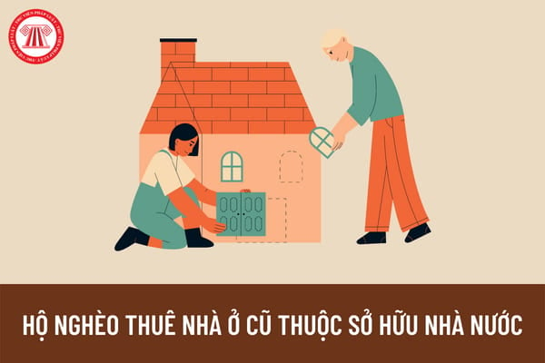 Hộ gia đình thuộc hộ nghèo, cận nghèo được giảm bao nhiêu khi được thuê nhà ở cũ thuộc sở hữu nhà nước?