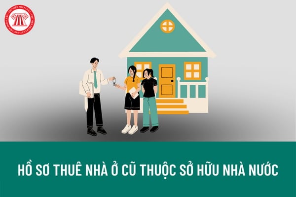 Hồ sơ thuê nhà ở cũ thuộc sở hữu nhà nước gồm những gì? Trình tự, thủ tục thuê nhà ở cũ được quy định như thế nào?