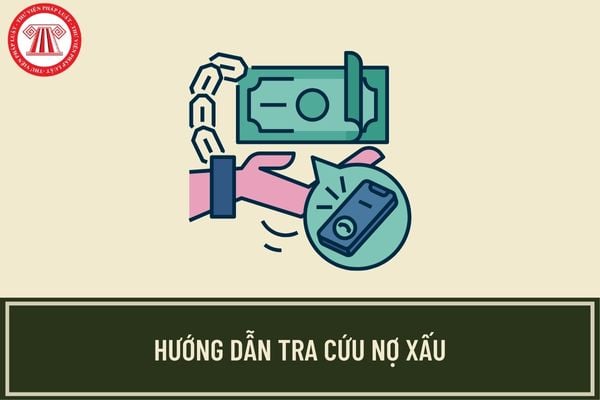 Hướng dẫn cách kiểm tra nợ xấu cá nhân online bằng CMND/CCCD nhanh nhất? Nợ xấu có được xóa không?