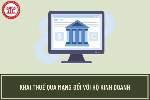 Hướng dẫn nộp thuế điện tử qua mạng đối với hộ kinh doanh? Cách lập mẫu 01/CNKD Tờ khai thuế đối với hộ kinh doanh, cá nhân kinh doanh?