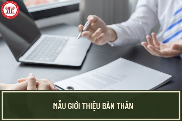 Mẫu giới thiệu bản thân ngắn gọn khi đi phỏng vấn xin việc? Bộ hồ sơ xin việc gồm những tài liệu gì?