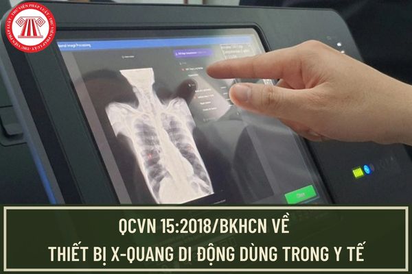 QCVN 15:2018/BKHCN về thiết bị X-quang di động dùng trong y tế? Yêu cầu chấp nhận đối với các đặc trưng làm việc ra sao?