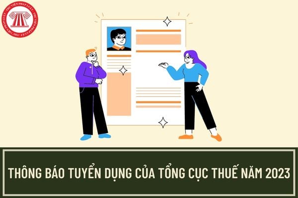 Thời gian nộp hồ sơ đăng ký dự tuyển công chức làm việc tại Cơ quan Tổng cục Thuế năm 2023 là khi nào?