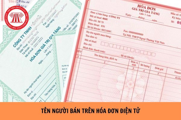 Tên người bán trên hóa đơn điện tử được thể hiện như thế nào?