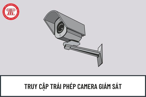 Xử lý thế nào trong trường hợp camera của gia đình, công ty bị truy cập trái phép, không bảo đảm an toàn thông tin?