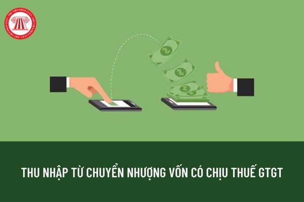 Thu nhập từ chuyển nhượng vốn có chịu thuế GTGT không? Chuyển nhượng vốn lập hoá đơn như thế nào?